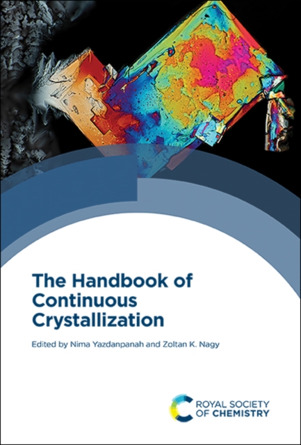Handbook of Continuous Crystallization, Hardback Book