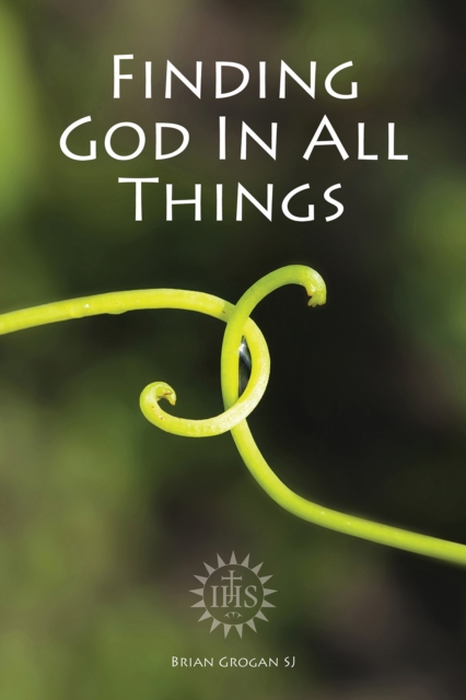 Finding God in All Things, PDF eBook