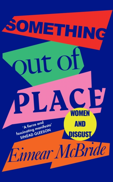 Something Out of Place : Women & Disgust, Paperback / softback Book