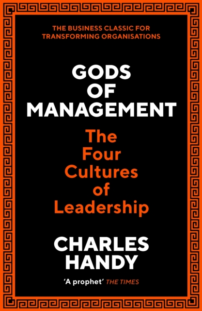 Gods of Management : The Four Cultures of Leadership, Paperback / softback Book