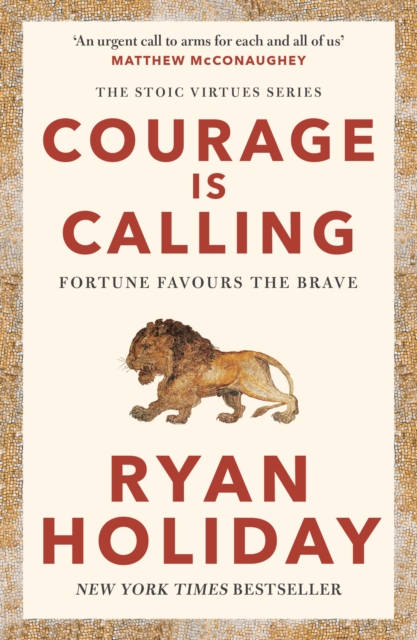 Courage Is Calling : Fortune Favours the Brave, Paperback / softback Book