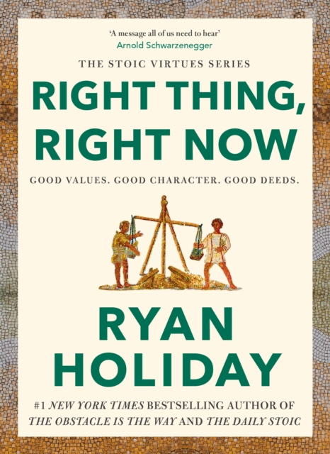 Right Thing, Right Now : Good Values. Good Character. Good Deeds., Hardback Book