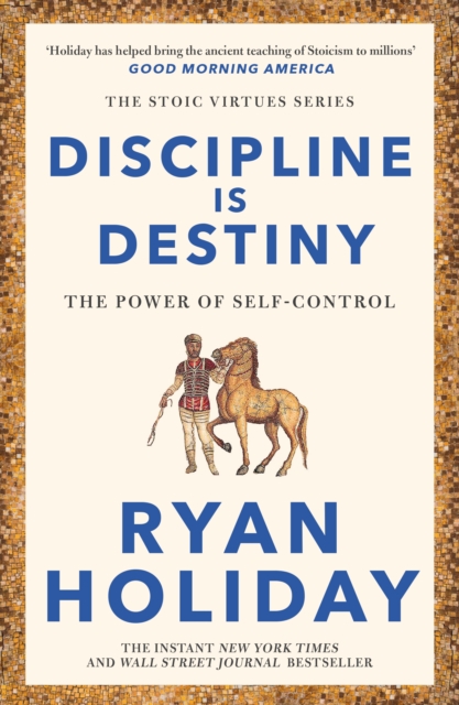Discipline Is Destiny : A NEW YORK TIMES BESTSELLER, Paperback / softback Book