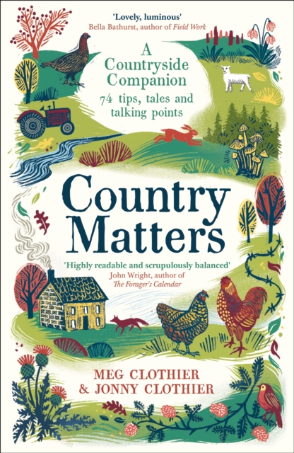 Country Matters : A Countryside Companion: 74 tips, tales and talking points, Paperback / softback Book