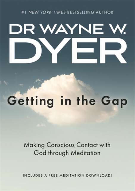 Getting in the Gap : Making Conscious Contact with God through Meditation, Paperback / softback Book