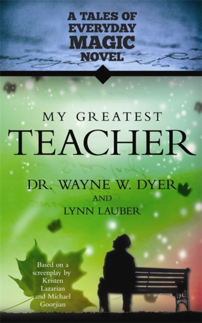 My Greatest Teacher : A Tales of Everyday Magic Novel, Paperback / softback Book