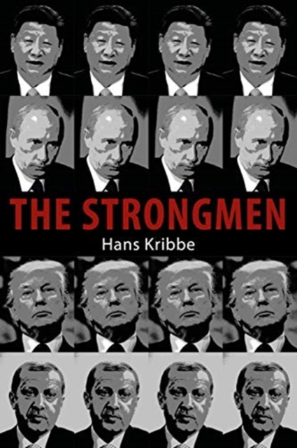 The Strongmen : European Encounters with Sovereign Power, Hardback Book