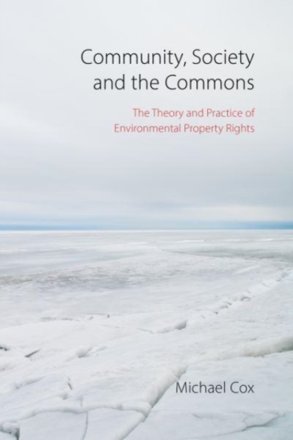 Common Boundaries : The Theory and Practice of Environmental Property, Hardback Book
