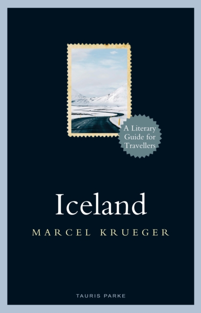 Iceland : A Literary Guide for Travellers, Hardback Book