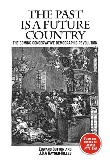 The Past is a Future Country : The Coming Conservative Demographic Revolution, EPUB eBook