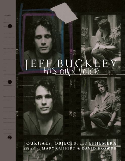 Jeff Buckley: His Own Voice : The Official Journals, Objects, and Ephemera, EPUB eBook