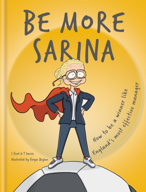 Be More Sarina : Celebrate the Manager of England s World Cup Finalists, EPUB eBook