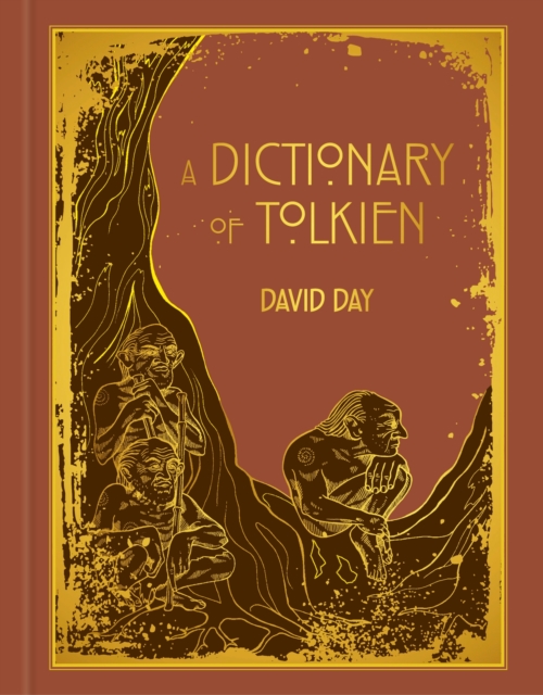 A Dictionary of Tolkien : An A-Z Guide to the Creatures, Plants, Events and Places of Tolkien's World, Hardback Book