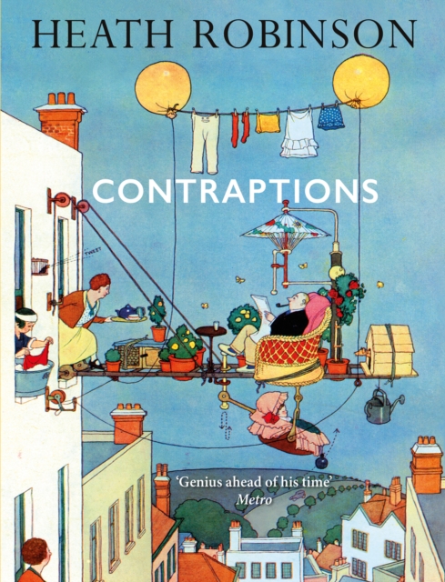 Contraptions : a timely new edition by a legend of inventive illustrations and cartoon wizardry, Hardback Book