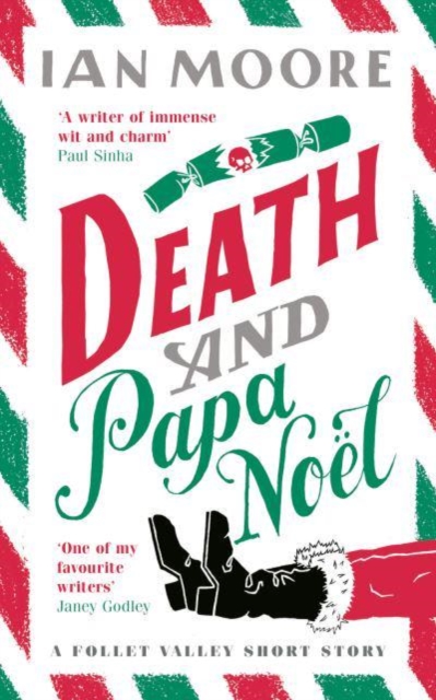Death and Papa Noel : a Christmas murder mystery from the author of Death & Croissants, Hardback Book