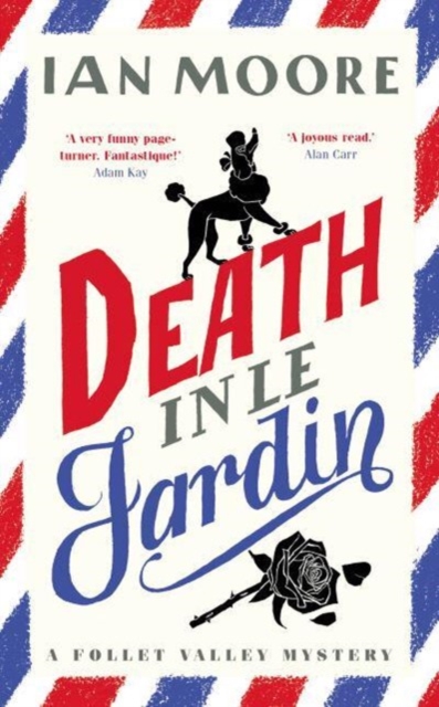 Death in le Jardin : the unputdownable new cosy murder mystery, Hardback Book