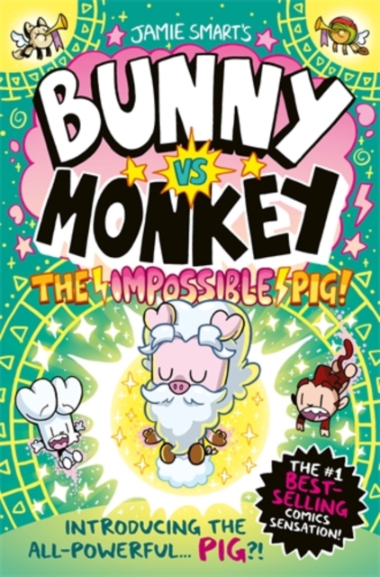 Bunny vs Monkey: The Impossible Pig, Hardback Book