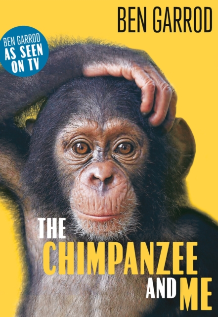 The Chimpanzee & Me, Paperback / softback Book