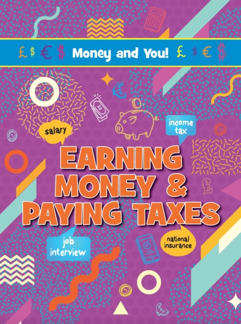 Earning Money & Paying Taxes, Paperback / softback Book