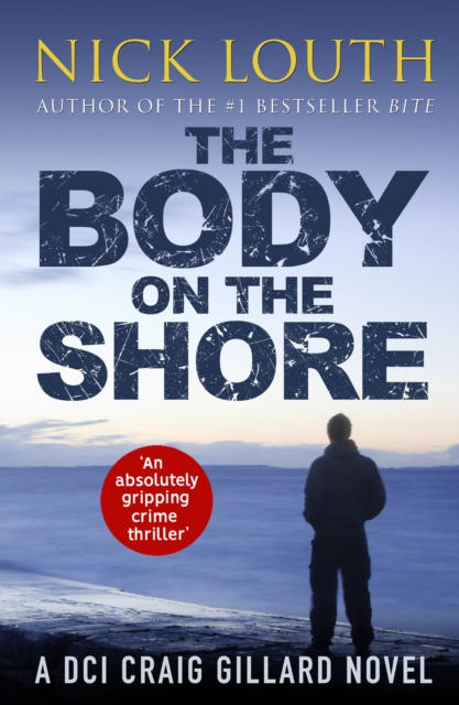 The Body on the Shore : An absolutely gripping crime thriller, EPUB eBook