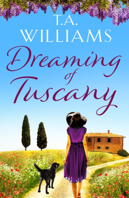 Dreaming of Tuscany : The unputdownable feel-good read of the year, Paperback / softback Book