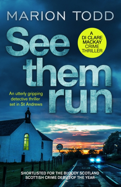 See Them Run : An utterly gripping detective thriller set in St Andrews, Paperback / softback Book