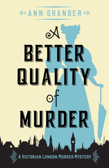 A Better Quality of Murder : A gripping Victorian crime mystery, EPUB eBook
