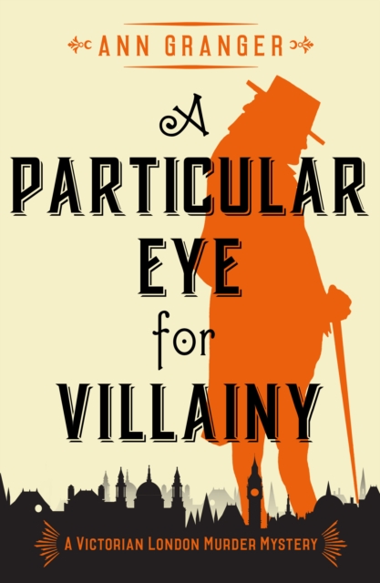 A Particular Eye for Villainy : A gripping Victorian crime mystery, EPUB eBook