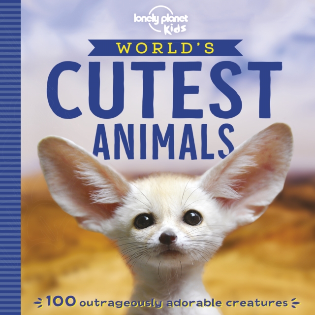 Lonely Planet Kids World's Cutest Animals, Paperback / softback Book