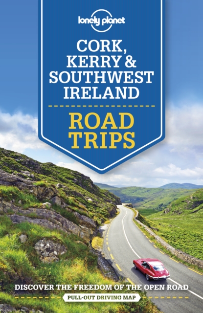 Lonely Planet Cork, Kerry & Southwest Ireland Road Trips, Paperback / softback Book