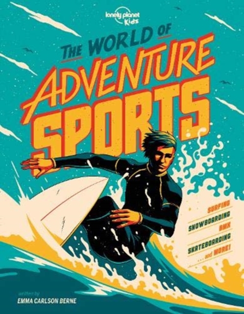 Lonely Planet Kids The World of Adventure Sports, Hardback Book