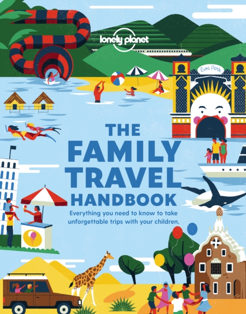 Lonely Planet The Family Travel Handbook, Paperback / softback Book