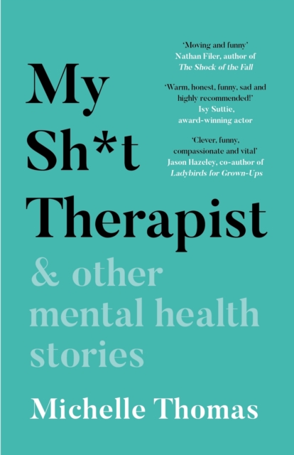 My Sh*t Therapist : & Other Mental Health Stories, EPUB eBook