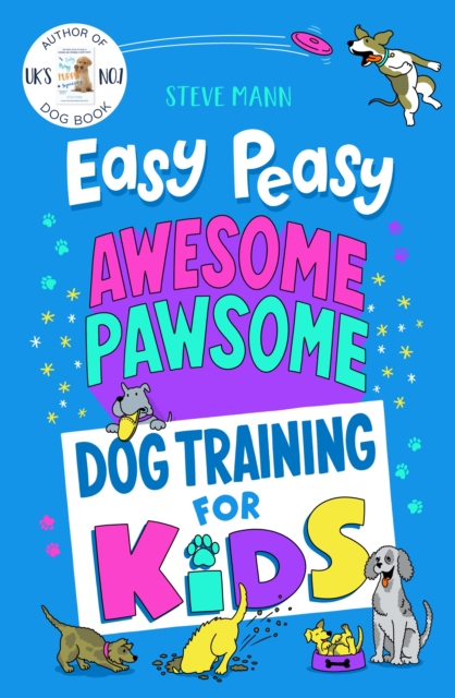 Easy Peasy Awesome Pawsome : ('Easy to follow and great fun!' Kate Silverton), Paperback / softback Book
