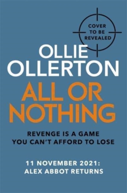 All Or Nothing : the explosive new action thriller from bestselling author and SAS: Who Dares Wins star, Hardback Book