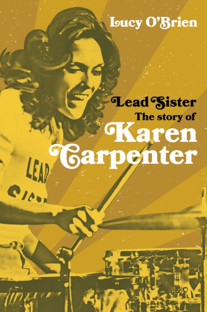 Lead Sister: The Story of Karen Carpenter : A Times Book of the Year, EPUB eBook