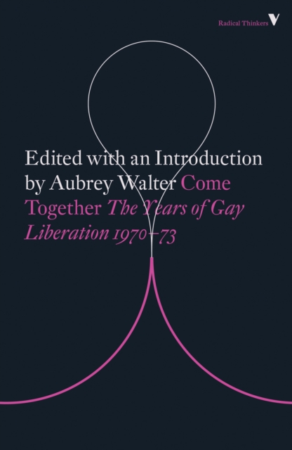 Come Together : Years of Gay Liberation, Paperback / softback Book