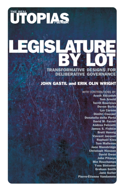 Legislature by Lot : Transformative Designs for Deliberative Governance, EPUB eBook