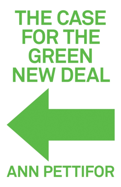 The Case for the Green New Deal, Hardback Book