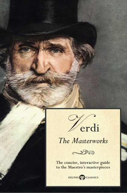 Delphi Masterworks of Giuseppe Verdi (Illustrated), EPUB eBook