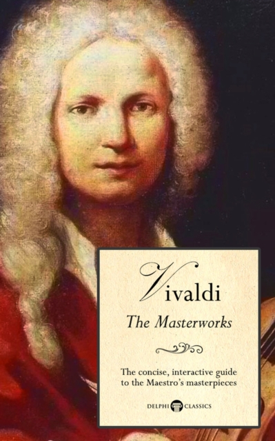 Delphi Masterworks of Antonio Vivaldi (Illustrated), EPUB eBook