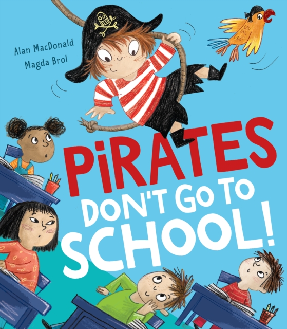 Pirates Don't Go to School!, Paperback / softback Book