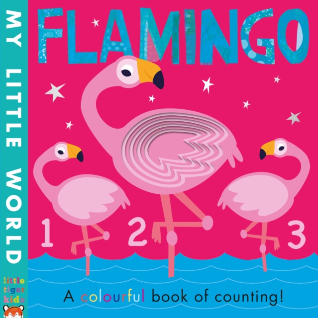 Flamingo : a colourful book of counting, Novelty book Book