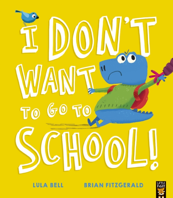 I Don’t Want to Go to School!, Paperback / softback Book