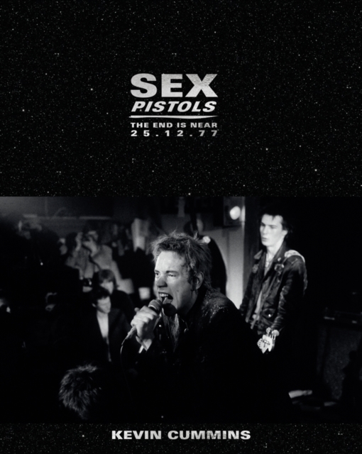 Sex Pistols : The Last UK Performance. 25 December 1977, Hardback Book