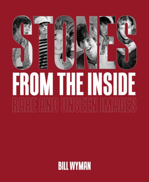 Stones From the Inside - The Limited Edition : Rare and Unseen Images, Hardback Book