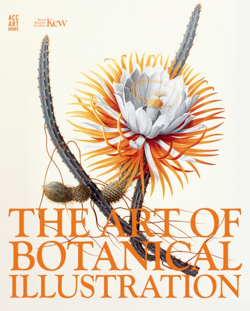 The Art of Botanical Illustration, Hardback Book