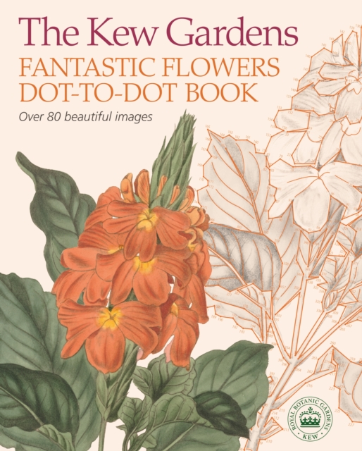 The Kew Gardens Fantastic Flowers Dot-to-Dot Book, Paperback / softback Book