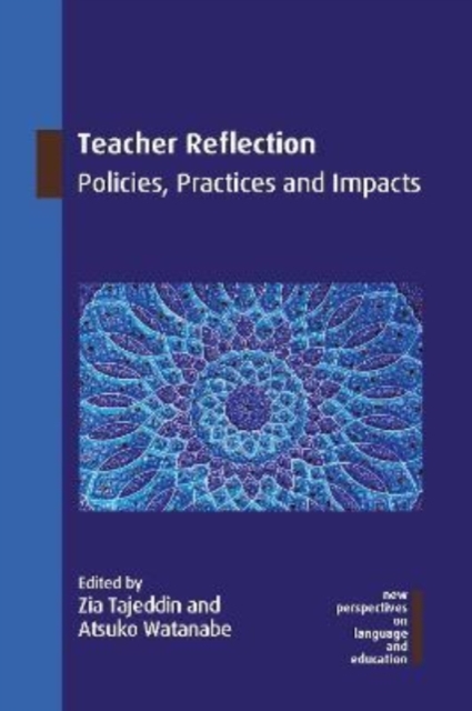 Teacher Reflection : Policies, Practices and Impacts, Paperback / softback Book