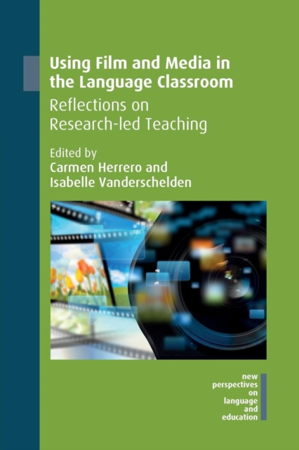 Using Film and Media in the Language Classroom : Reflections on Research-led Teaching, Paperback / softback Book